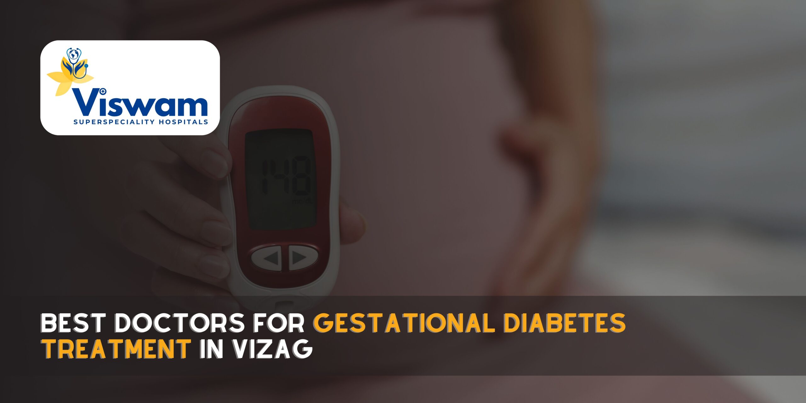 Best Doctors for Gestational Diabetes Treatment in Vizag