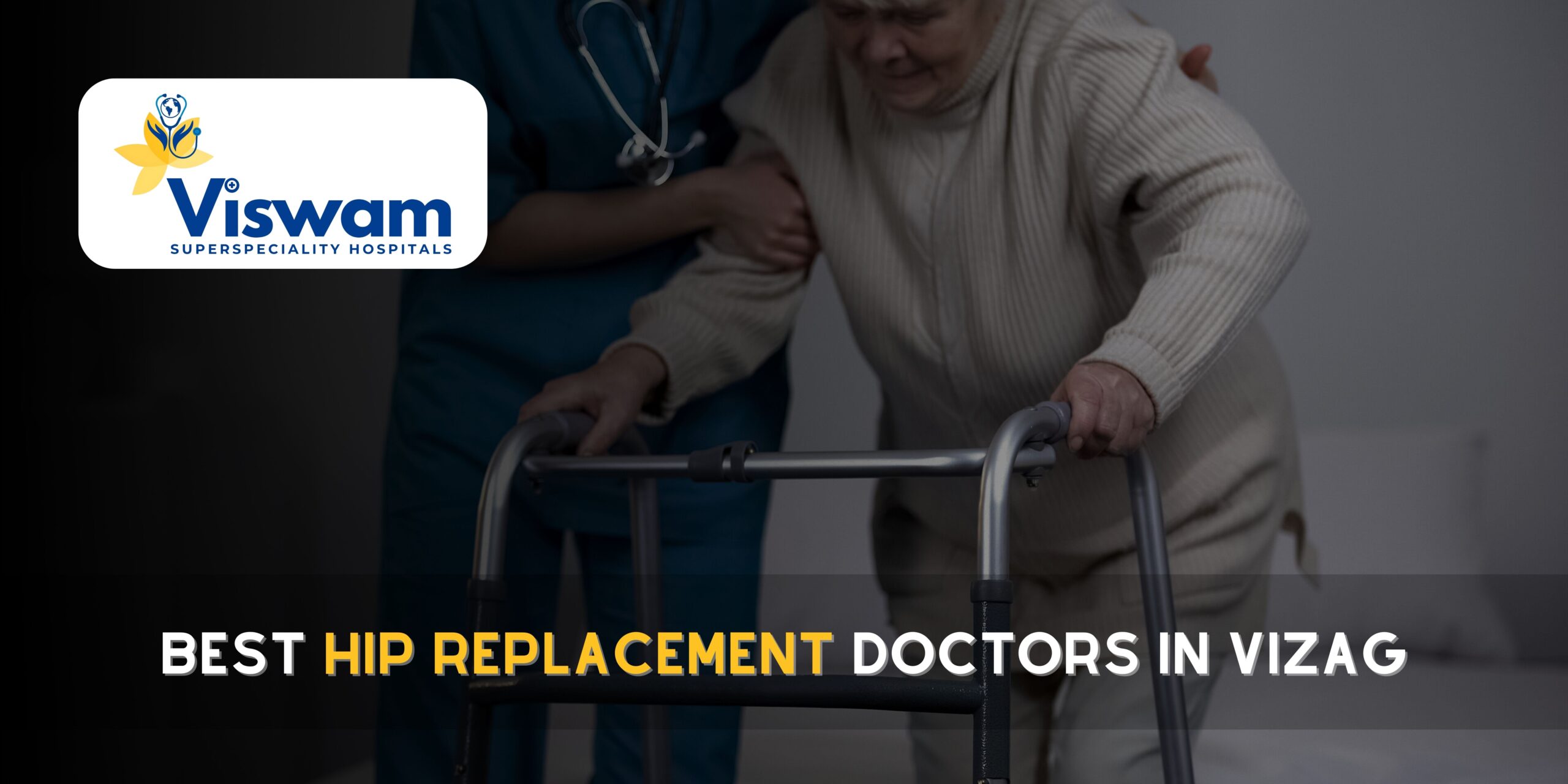 Best Hip Replacement Doctors in Vizag